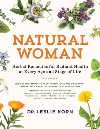 Natural Woman: herbal remedies for radiant health