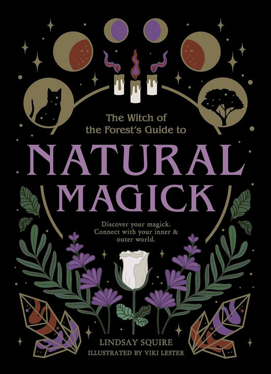 Witch Of The Forest's Guide To Natural Magick