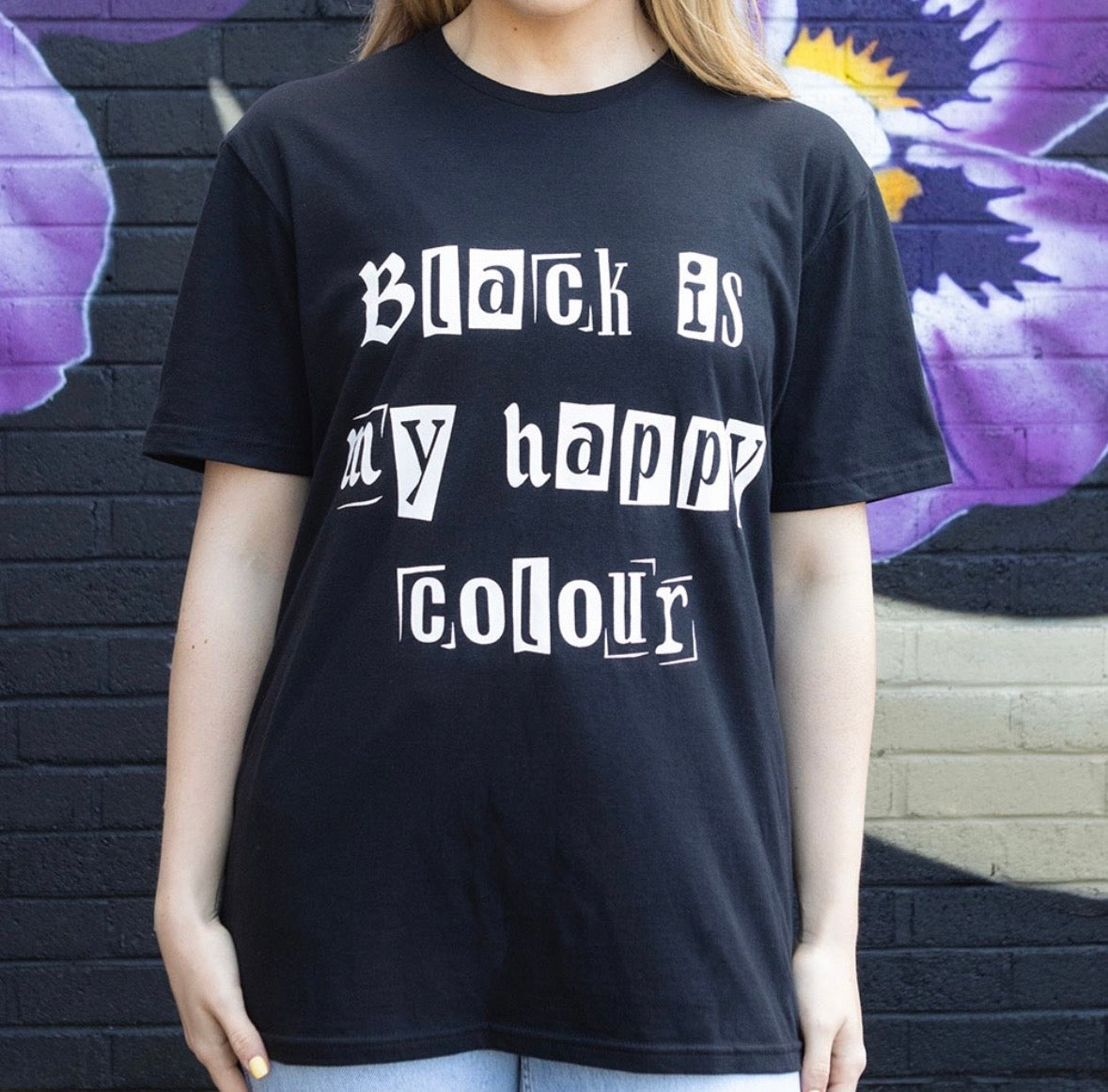 Black is my happy colour Tshirt